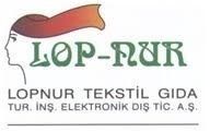 LOP-NUR TEKSTİL GIDA TURİZM İNŞAAT ELEKTRONİK DIŞ TİCARET VE SANAYİ ANONİM ŞİRKETİ