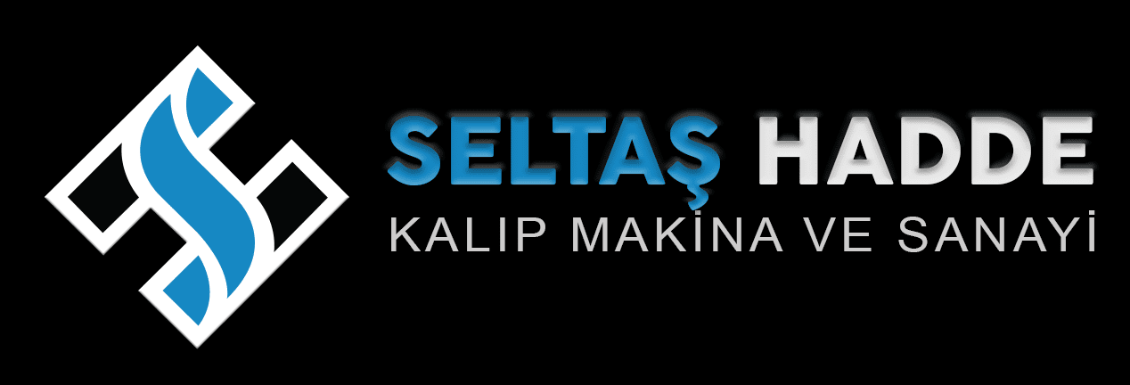 SELTAŞ HADDE KALIP VE MAKİNA SANAYİ TİCARET LİMİTED ŞİRKETİ