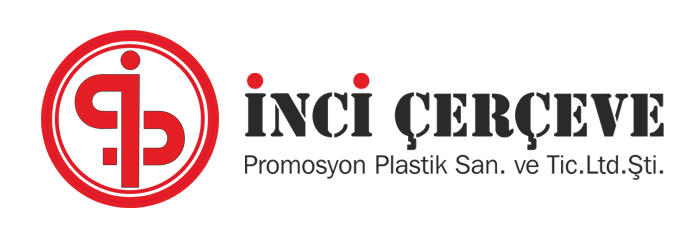 İNCİ ÇERÇEVE PROMOSYON PLASTİK SANAYİ VE TİCARET LİMİTED ŞİRKETİ