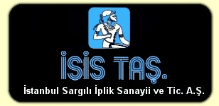 İSİS TAŞ İSTANBUL SARGILI İPLİK SANAYİİ VE TİCARET ANONİM ŞİRKETİ