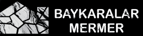 BAYKARALAR MERMER SANAYİ VE TİCARET LİMİTED ŞİRKETİ