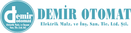 DEMİR OTOMAT ELEKTRİK MALZEMELERİ VE İNŞAAT SANAYİ TİCARET LİMİTED ŞİRKETİ