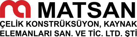 MATSAN ÇELİK KONSTRÜKSÜYON KAYNAK ELEMANLARI SANAYİ VE TİCARET LİMİTED ŞİRKETİ