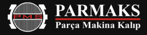 PARMAKS PARÇA MAKİNA KALIP SANAYİ VE TİCARET LİMİTED ŞİRKETİ